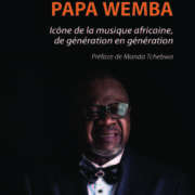 PAPA WEMBA, Icône de la musique africaine, de génération en génération